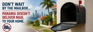 There is no home delivery mail system in Panama.